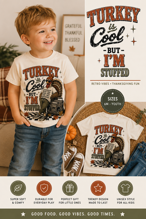 Turkey Is Cool, But I'm Stuffed Toddler