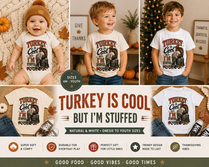Turkey Is Cool, But I'm Stuffed Toddler