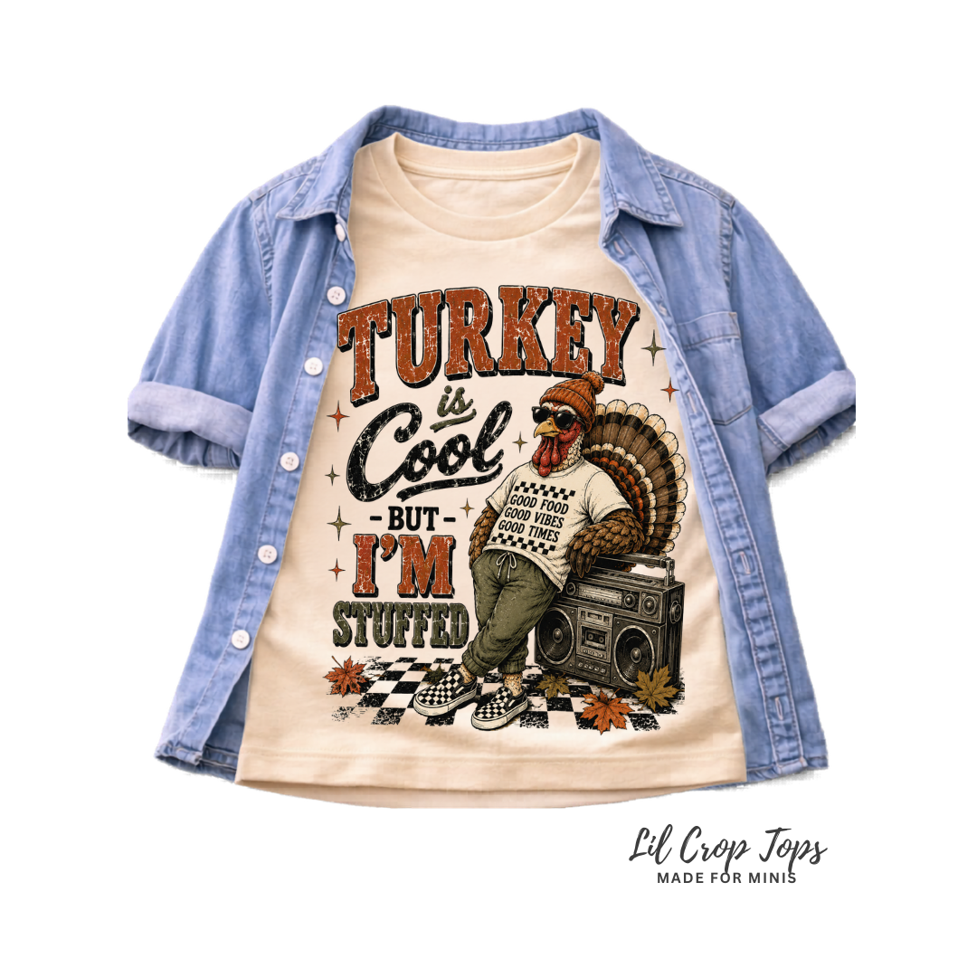 Turkey Is Cool, But I'm Stuffed Toddler