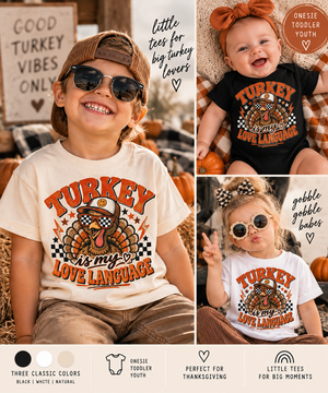 Thanksgiving Kids Shirt, Turkey Shirt for Toddler, Funny Thanksgiving Shirt, Turkey Is My Love Language Tee, Baby Thanksgiving Outfit