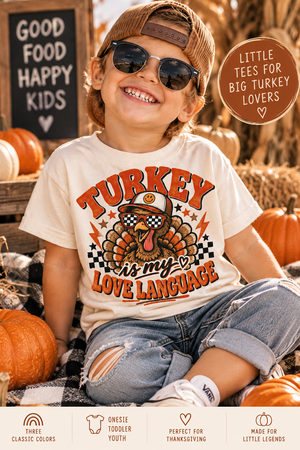 Thanksgiving Kids Shirt, Turkey Shirt for Toddler, Funny Thanksgiving Shirt, Turkey Is My Love Language Tee, Baby Thanksgiving Outfit