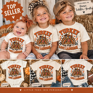 Thanksgiving Kids Shirt, Turkey Is My Love Language Shirt, Toddler Thanksgiving Tee, Baby Turkey Onesie, Boys Girls Thanksgiving Shirt