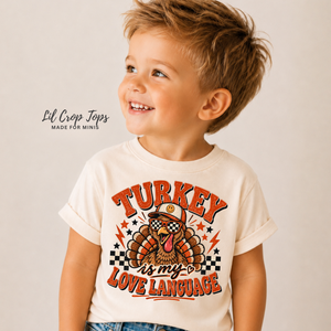 Thanksgiving Kids Shirt, Turkey Is My Love Language Shirt, Toddler Thanksgiving Tee, Baby Turkey Onesie, Boys Girls Thanksgiving Shirt